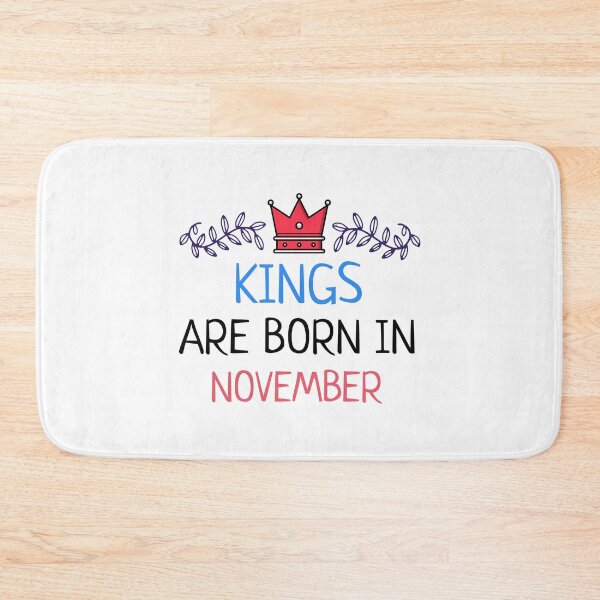 Item preview, Kings Are Born In November designed and sold by NikStore.