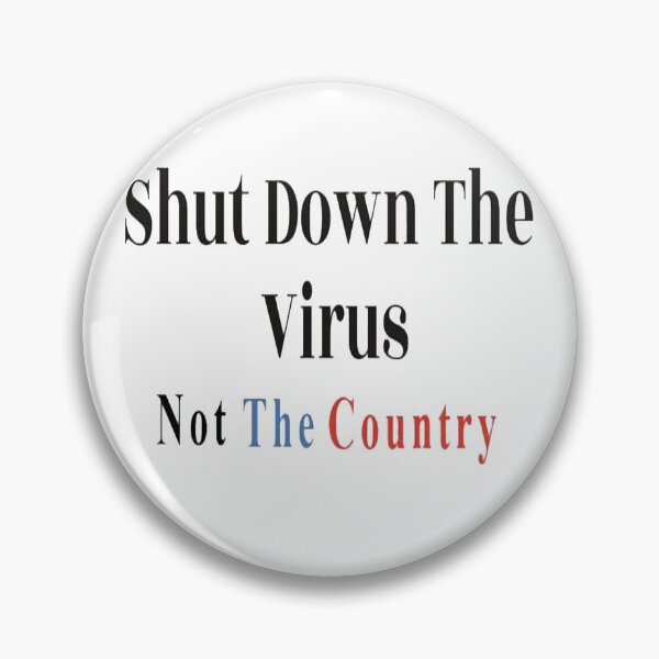 Item preview, Shut Down The Virus Not The Country designed and sold by NancyArtDesigns.