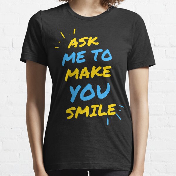 Item preview, ask me to make you smile happy smile designed and sold by GoodyLeo.