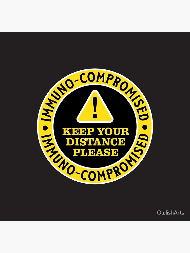 Thumbnail 3 of 3, Pin, Immuno-compromised - keep your distance please! designed and sold by OwlishArts.