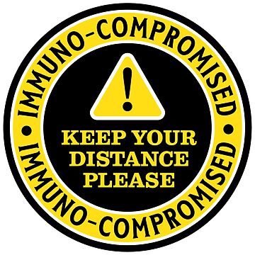 Artwork thumbnail, Immuno-compromised - keep your distance please! by OwlishArts