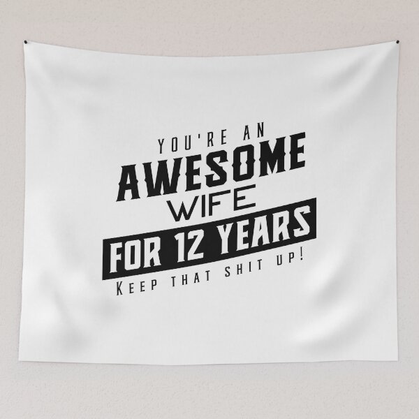 Item preview, You're An Awesome Wife for 12 Years Keep That Shit Up - Wedding Anniversary Shirt, Funny Anniversary Gift For Wife, Anniversary Shirt For Wife designed and sold by Orange Pieces.