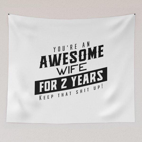 Item preview, You're An Awesome Wife for 2 Years Keep That Shit Up - Wedding Anniversary Shirt, Funny Anniversary Gift For Wife, Anniversary Shirt For Wife designed and sold by Orange Pieces.