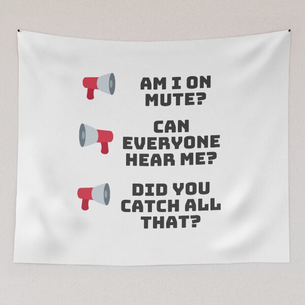 Item preview, Am I On Mute? Can Everyone Hear Me? Working Remotely designed and sold by RareLoot19.