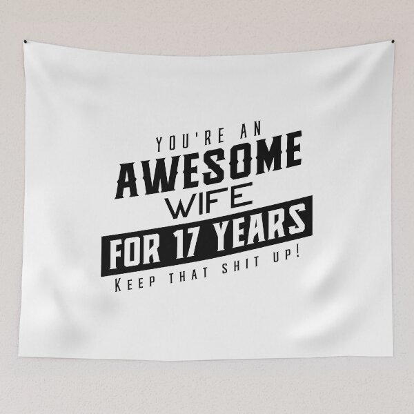 Item preview, You're An Awesome Wife for 17 Years Keep That Shit Up - Wedding Anniversary Shirt, Funny Anniversary Gift For Wife, Anniversary Shirt For Wife designed and sold by Orange Pieces.