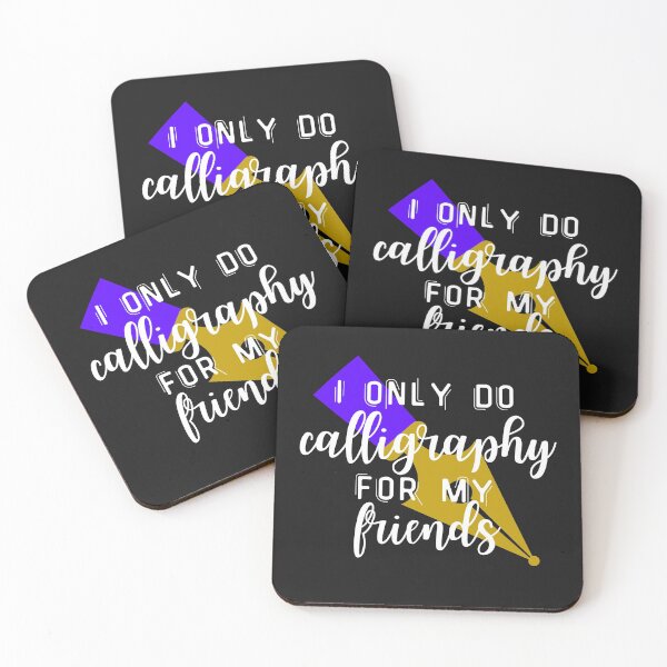Item preview, I only do calligraphy for my friends designed and sold by DesignsofNote.