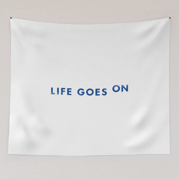 Item preview, life goes on - blue version designed and sold by cadenzacorner.