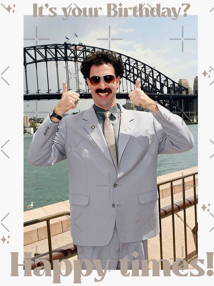&ldquo;Borat - HAPPY BIRTHDAY&rdquo; Sticker by sociedadsecreta | Redbubble