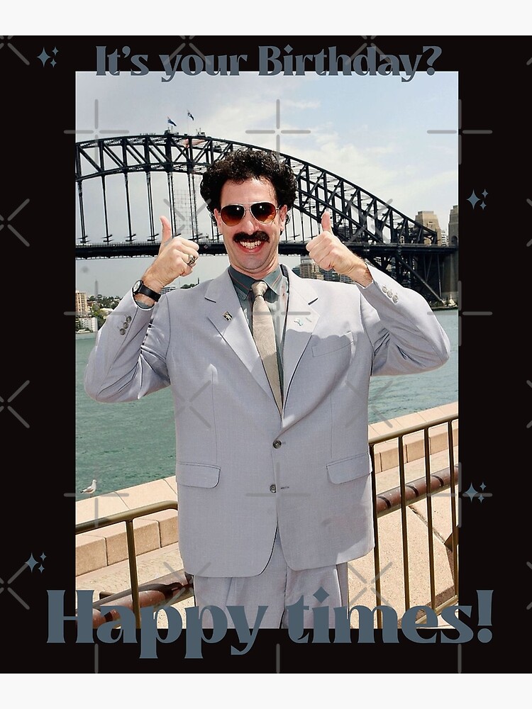 &ldquo;Happy birthday borat&rdquo; Poster by sociedadsecreta | Redbubble