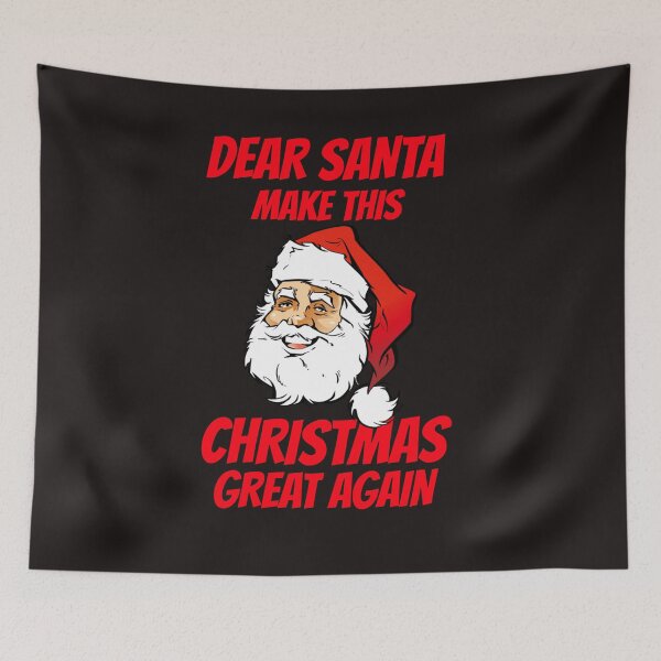 Item preview,  DEAR SANTA MAKE THIS CHRISTMAS GREAT AGAIN designed and sold by GILLES VAZIRI.