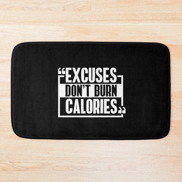 Item preview, Excuses Don't Burn Calories designed and sold by TheBeastNation.