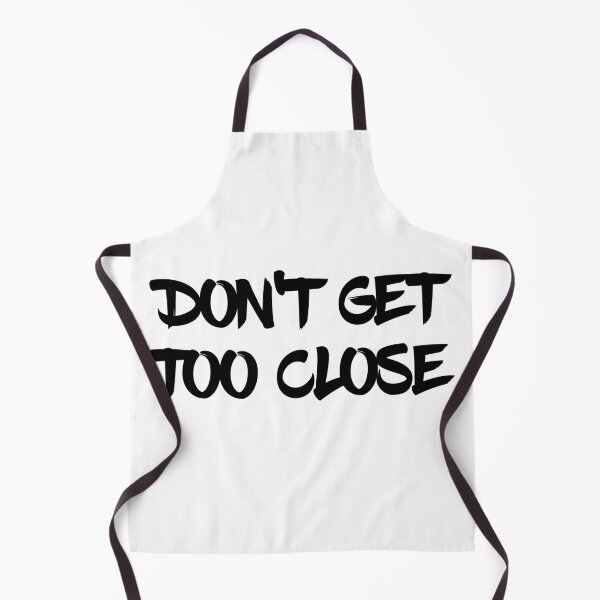 Item preview, Don't Get Too Close designed and sold by psyduck25.