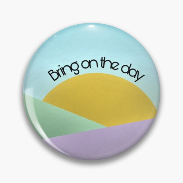Item preview, Bring on the Day designed and sold by emDesign123.