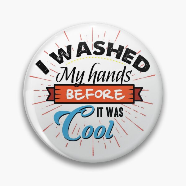 Item preview, I washed my hand before it was cool designed and sold by NekoTshirt.
