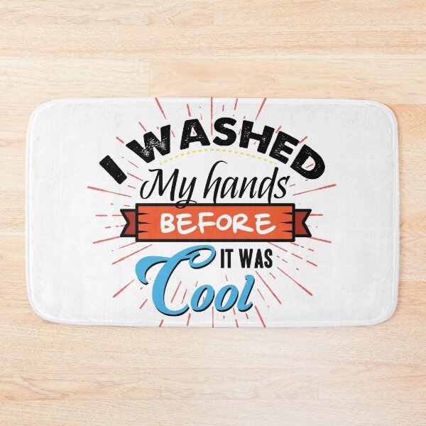 Item preview, I washed my hand before it was cool designed and sold by NekoTshirt.