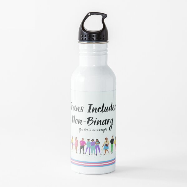 Trans includes non-binary - you are trans enough! Water Bottle