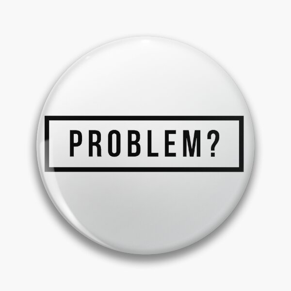 Item preview, PROBLEM? Designed with attitude in mind designed and sold by Camisetita.
