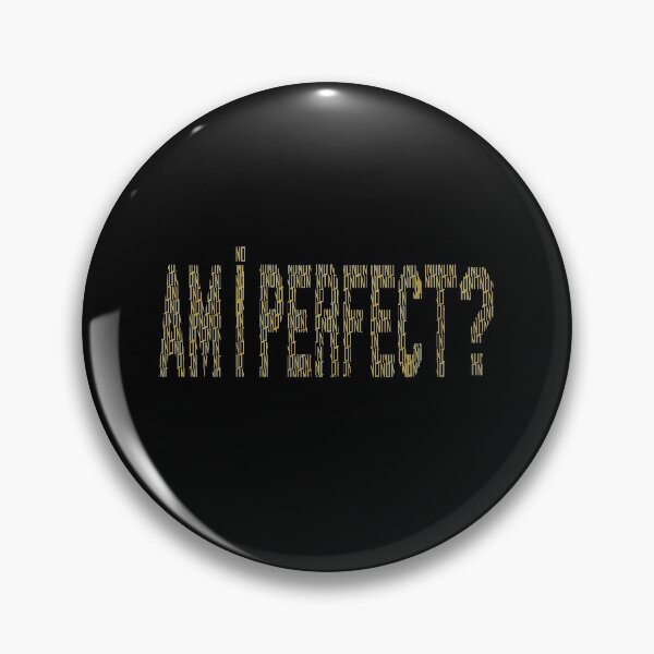 Item preview, Am i perfect designed and sold by YAHIA-14.