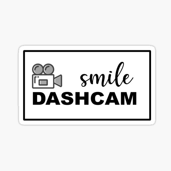 Smile, You're On Dashcam Transparent Sticker | by The Dashcam Store™