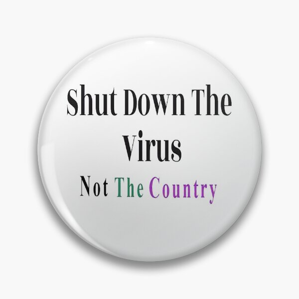 Item preview, Shut Down The Virus Not The Country designed and sold by NancyArtDesigns.