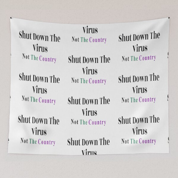 Item preview, Shut Down The Virus Not The Country designed and sold by NancyArtDesigns.