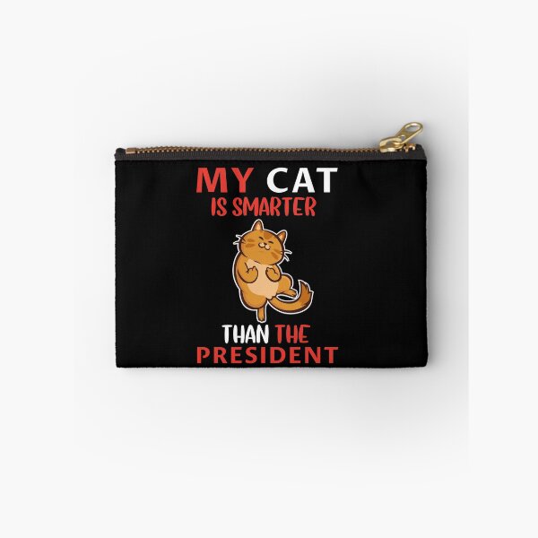 Item preview, My cat is smarter than the president designed and sold by Life Shop.