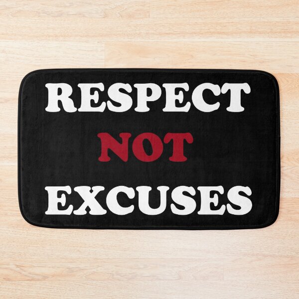 Item preview, RESPECT NOT EXCUSES designed and sold by DomGDesign.