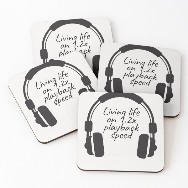 Item preview, Living Life on 1.2x playback speed with Podcasts designed and sold by RareLoot19.