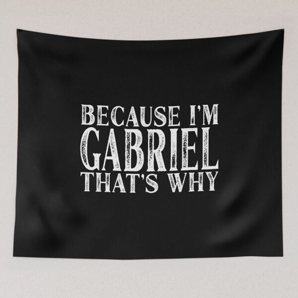 Item preview, Because I'm Gabriel That's Why Personalized Named print designed and sold by Grabitees.
