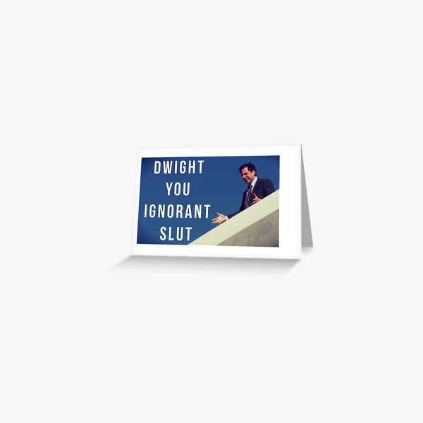 Vista previa del artículo con la obra «Dwight You Ignorant Slut», diseñado y vendido por TrinityN.