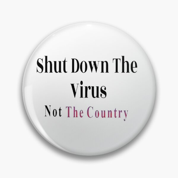 Item preview, Shut Down The Virus Not The Country designed and sold by NancyArtDesigns.