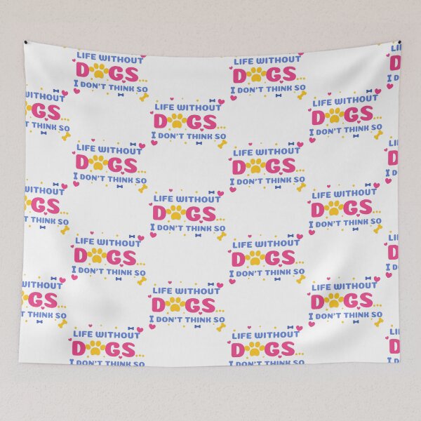 Item preview, life without dogs i dont think so designed and sold by GoodyLeo.