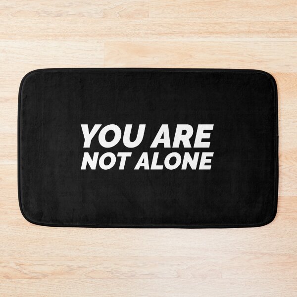 Item preview, You are not alone designed and sold by ShineEyePirate.
