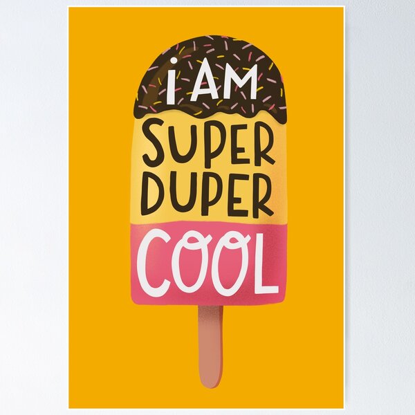 Item preview, I am super duper cool designed and sold by whatafabday.