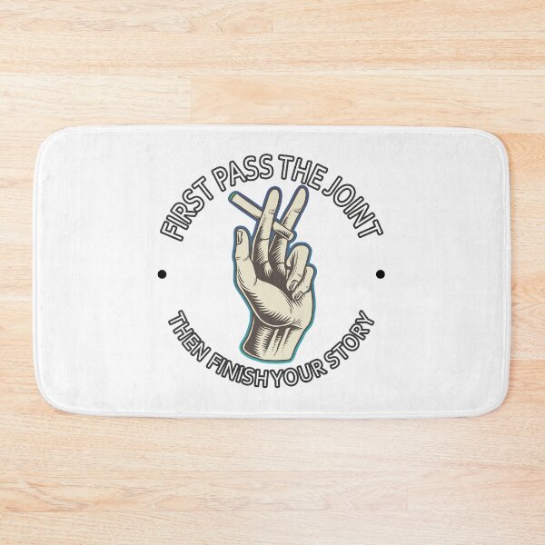 Item preview, First pass the joint then finish your story designed and sold by UrbanAcid.