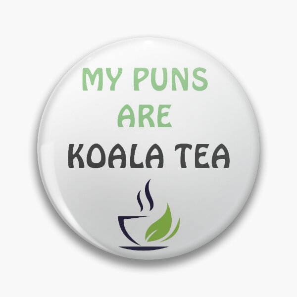 Item preview,  My Puns Are Koala Tea designed and sold by TINASTORESHOPE.