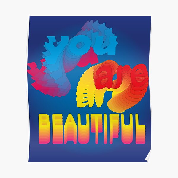 Beautiful Just The Way You Are Posters Redbubble