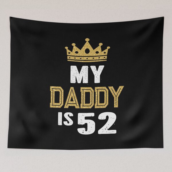 Item preview, My Daddy is 52 Years Old 52nd Dad's Birthday Gift For Him product designed and sold by Grabitees.