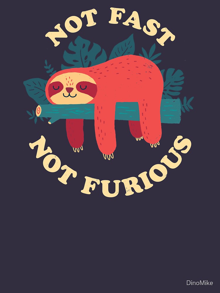 Not Fast, Not Furious by DinoMike