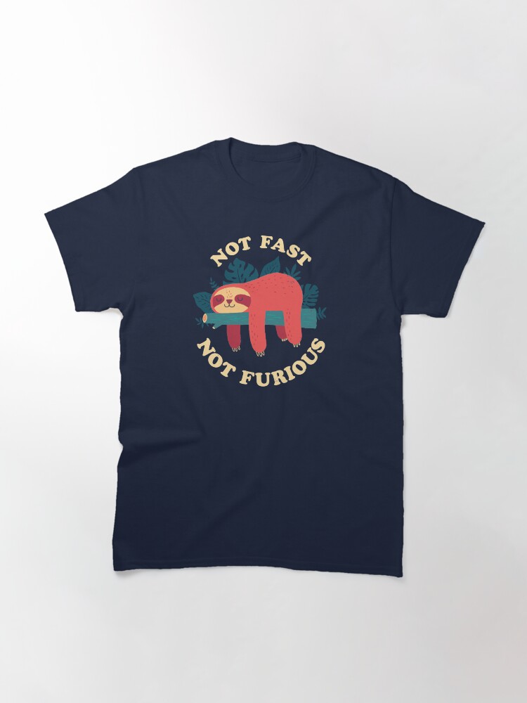 Thumbnail 3 of 7, Classic T-Shirt, Not Fast, Not Furious designed and sold by DinoMike.