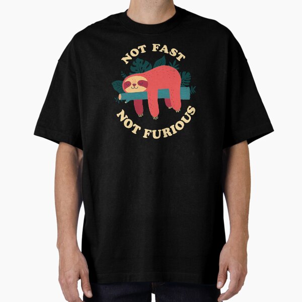 Item preview, Not Fast, Not Furious designed and sold by DinoMike.