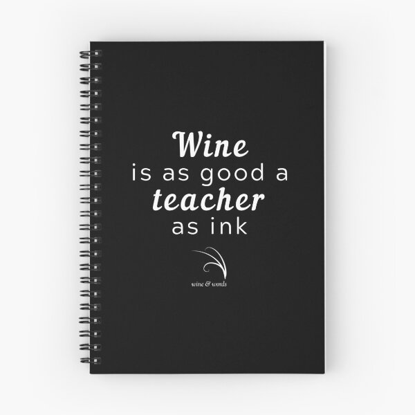 Item preview, Wine quote wine is as good a teacher as ink B designed and sold by wineandwords.