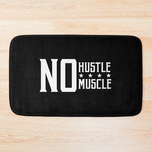 Item preview, No Hustle No Muscle designed and sold by TheBeastNation.
