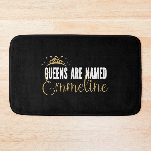 Item preview, Queens Are Named Emmeline Personalized First Name Girl graphic designed and sold by Grabitees.