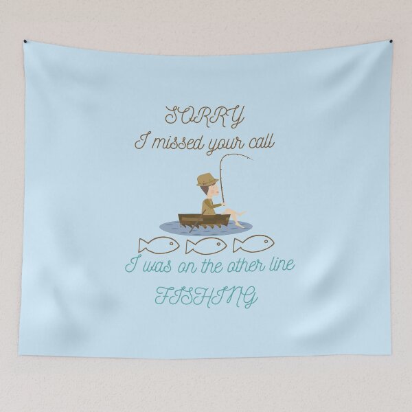 Item preview, Sorry I Missed Your Call I Was on the Other Line Fishing designed and sold by VBeesTees.