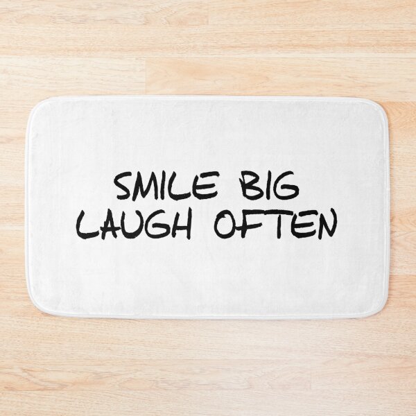 Item preview, Smile Big Laugh Often designed and sold by psyduck25.
