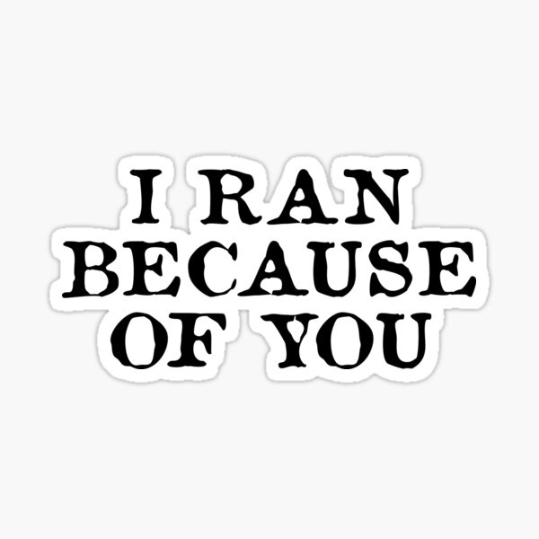Trump Bumper Sticker "I ran because of you" 6" x 4" Anti Biden Bumper Sticker Trump Bumper Sticker "I ran because of you" 6" x 4" Anti Biden Bumper Sticker
