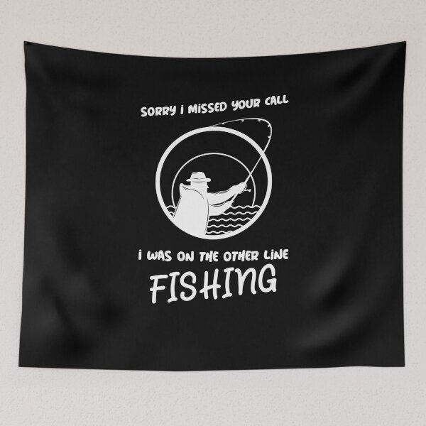 Item preview, Sorry I Missed Your Call I Was on the Other Line Fishing designed and sold by VBeesTees.