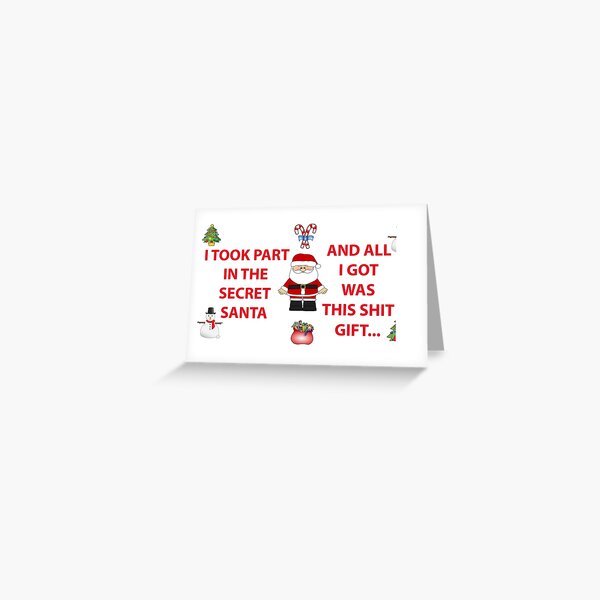 Funny Secret Santa Greeting Cards for Sale | Redbubble