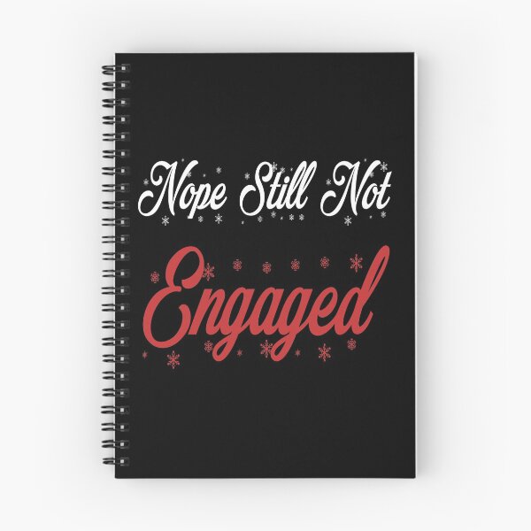 Item preview, Nope Still Not Engaged designed and sold by wizanestore.
